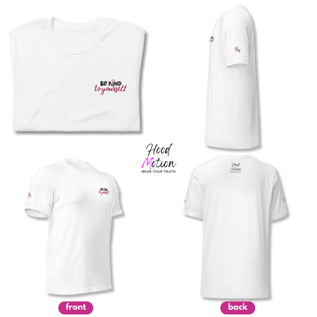 Be Kind To Yourself - Unisex T-Shirt (with Left Chest and Sleeve Embroidery)