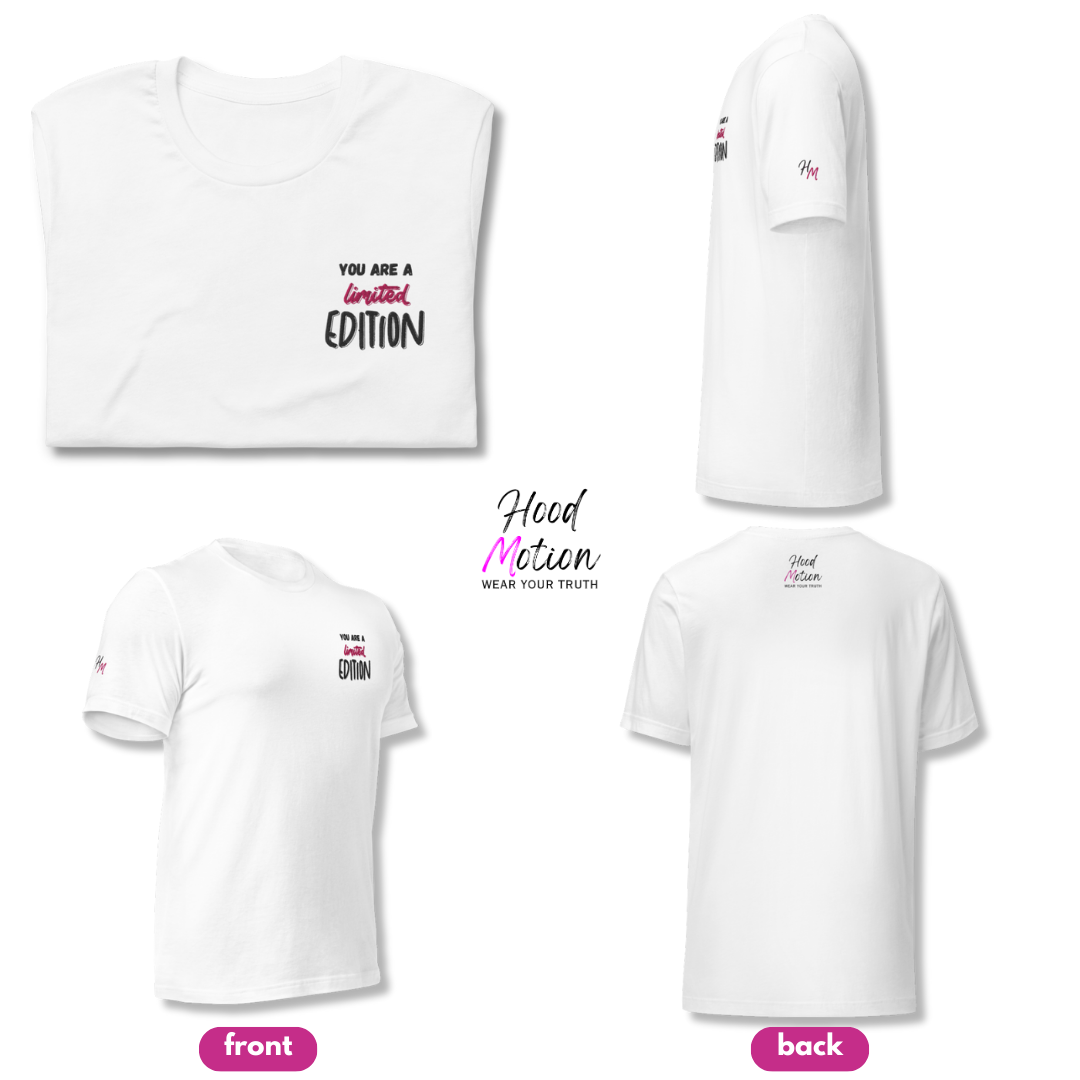 You Are a Limited Edition - Unisex T-Shirt (with Left Chest and Sleeve Embroidery)