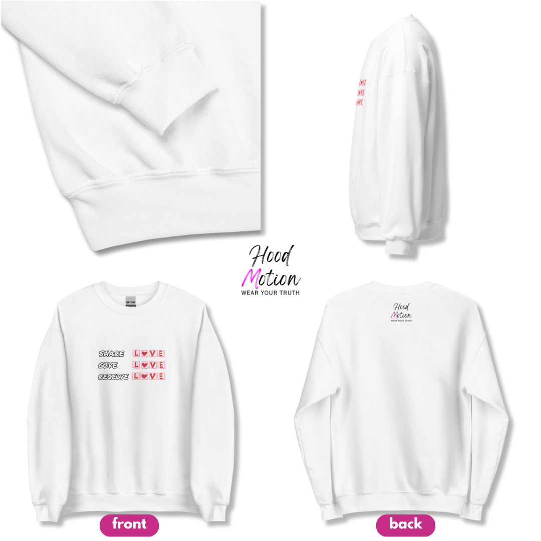 Share Give Receive Love - Unisex Sweatshirt