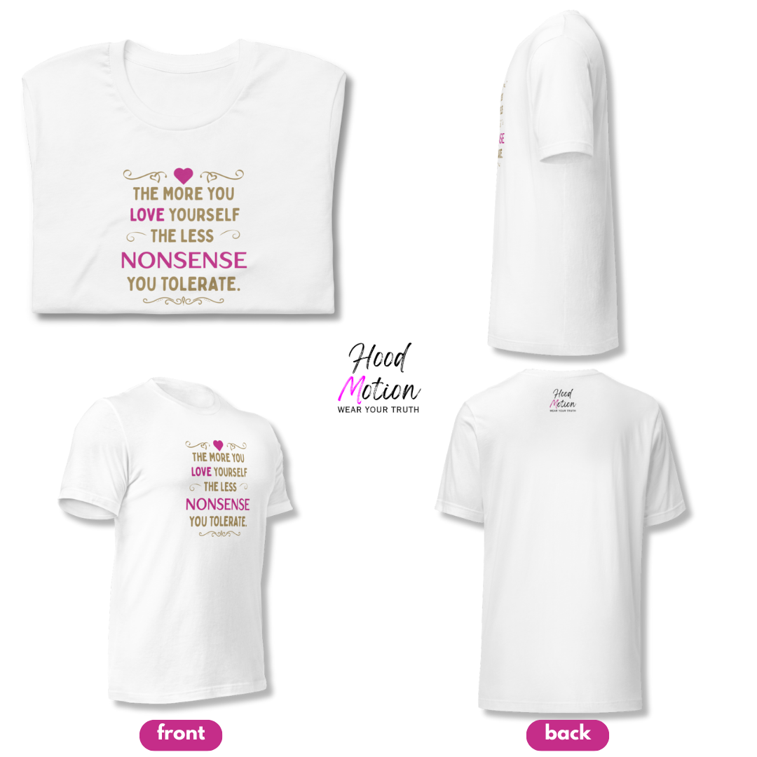 The More You Love Yourself - Unisex T-Shirt