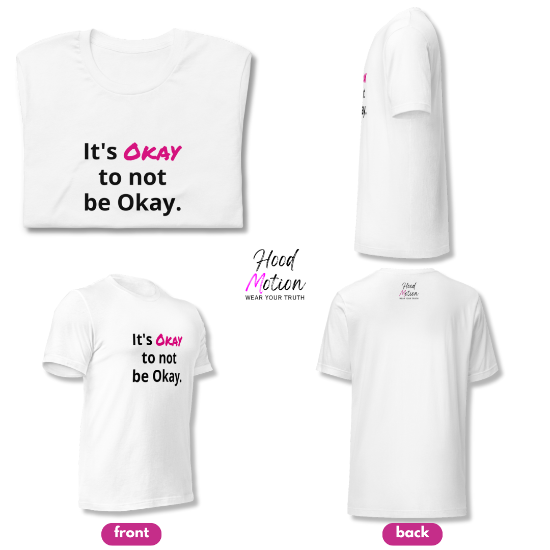 It's Okay to not be Okay v2 - Unisex T-Shirt