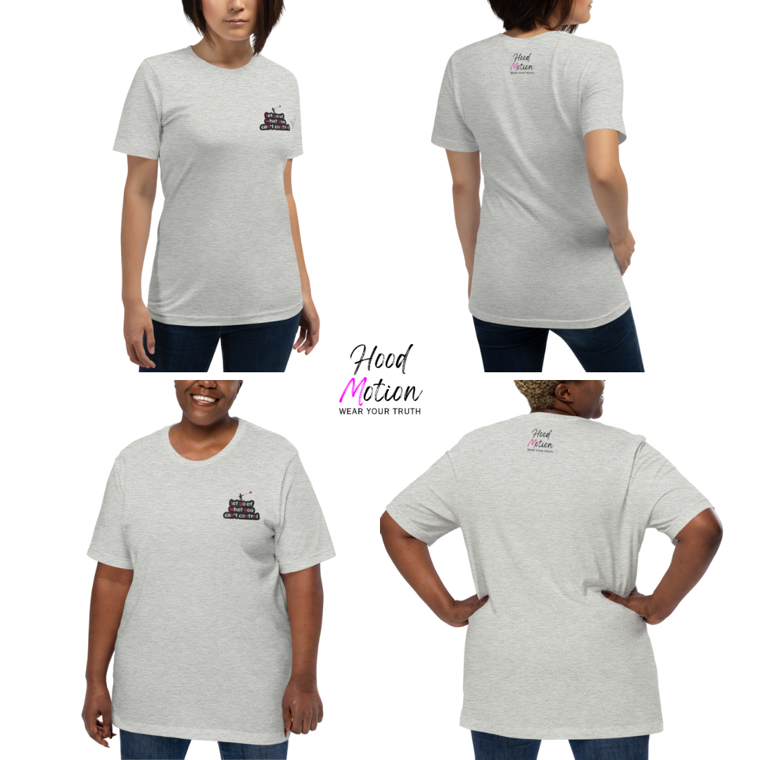 Let Go Of What You Can't Control - Unisex T-shirt (with Left Chest and Sleeve Embroidery)