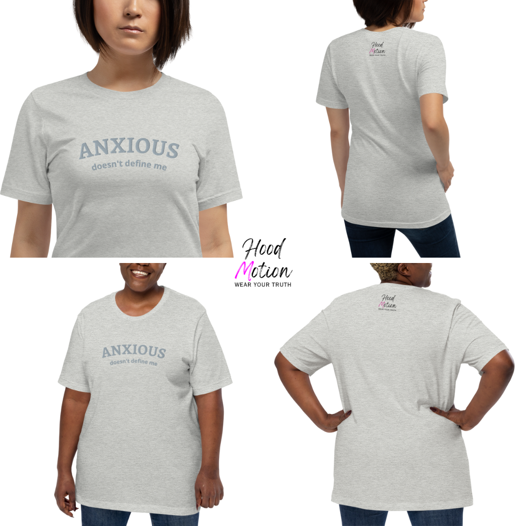 ANXIOUS doesn't define me - Unisex t-shirt (with Centre Chest and Sleeve Embroidery)