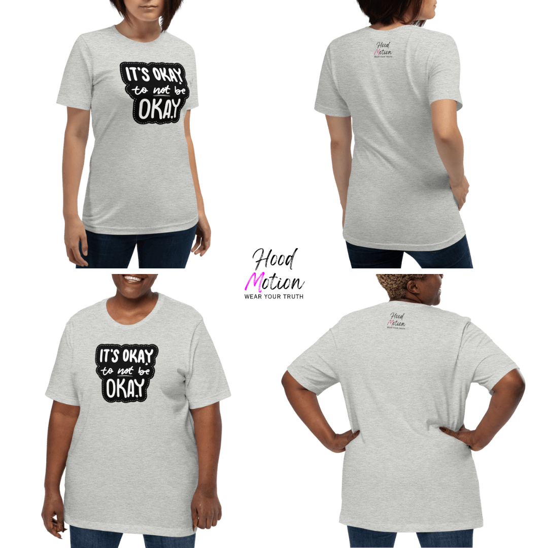It's Okay to not be Okay - Unisex T-shirt
