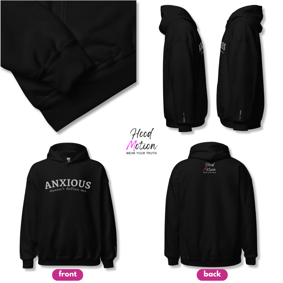 ANXIOUS doesn't define me - Unisex Hoodie (with Wrist Embroidery)