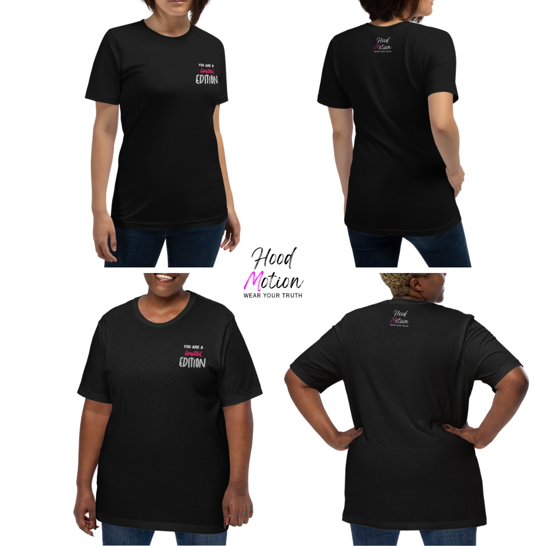 You Are a Limited Edition - Unisex T-Shirt (with Left Chest and Sleeve Embroidery)