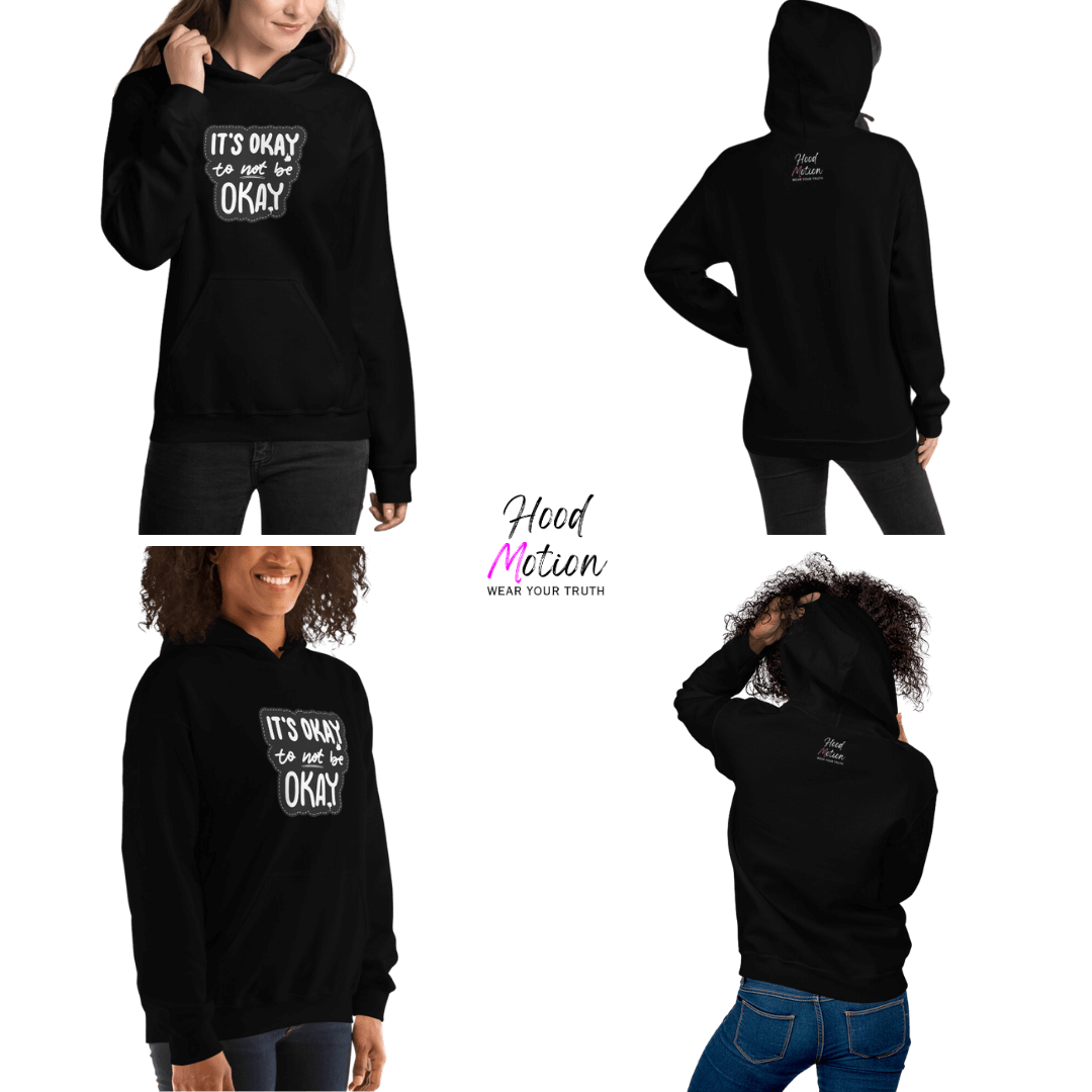 It's Okay to not be Okay - Unisex Hoodie
