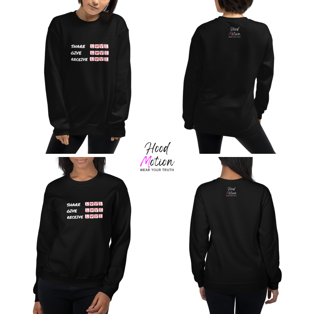 Share Give Receive Love - Unisex Sweatshirt