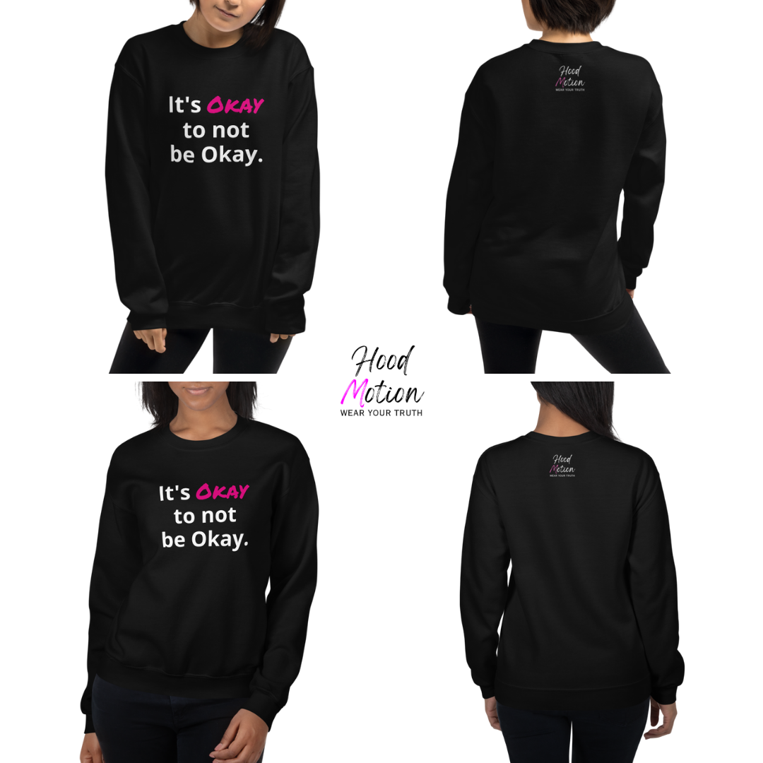 It's Okay to not be Okay v2 - Unisex Sweatshirt
