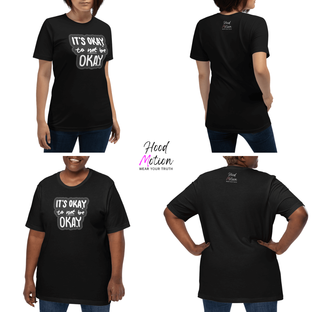 It's Okay to not be Okay - Unisex T-shirt