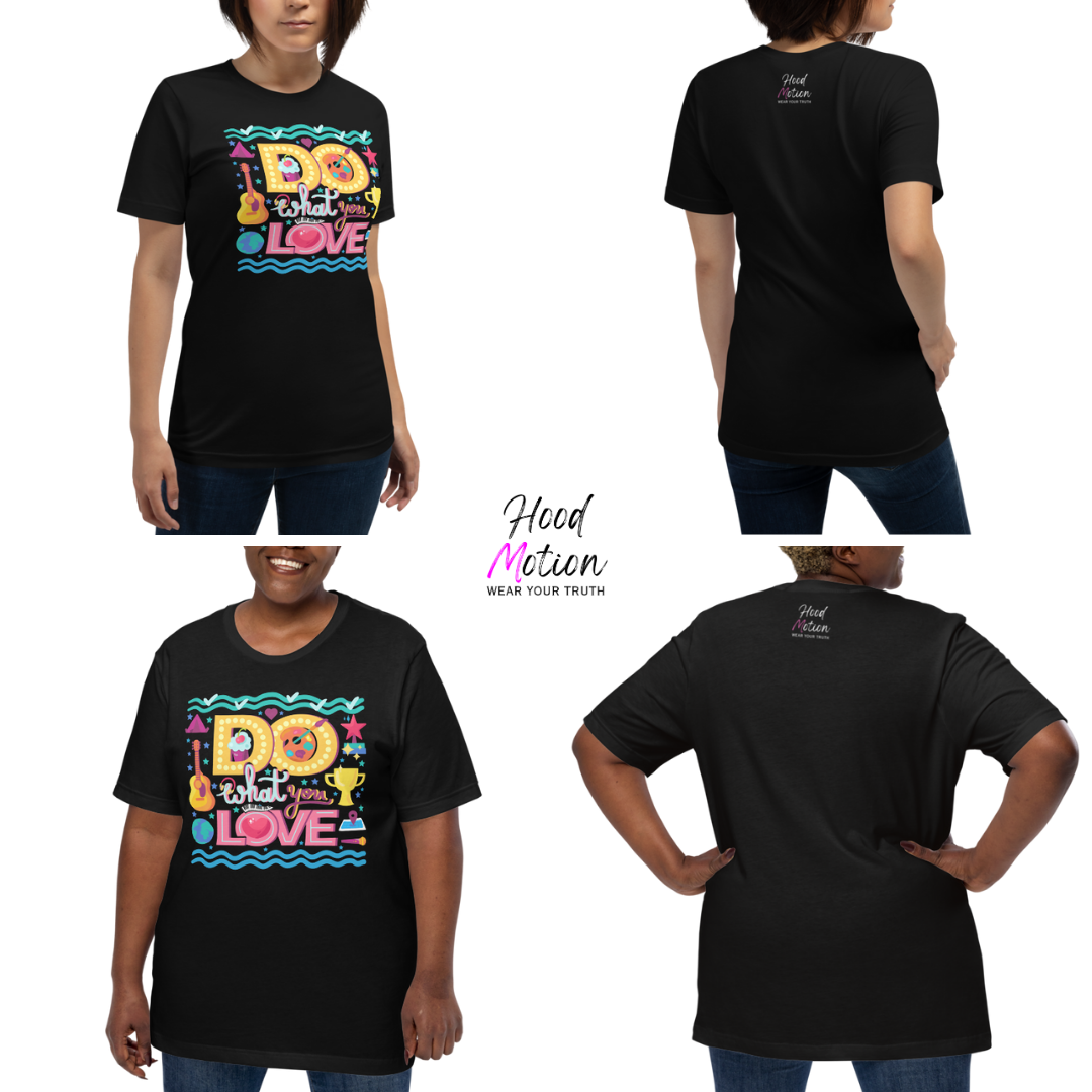 Do What You Love - Unisex T-shirt