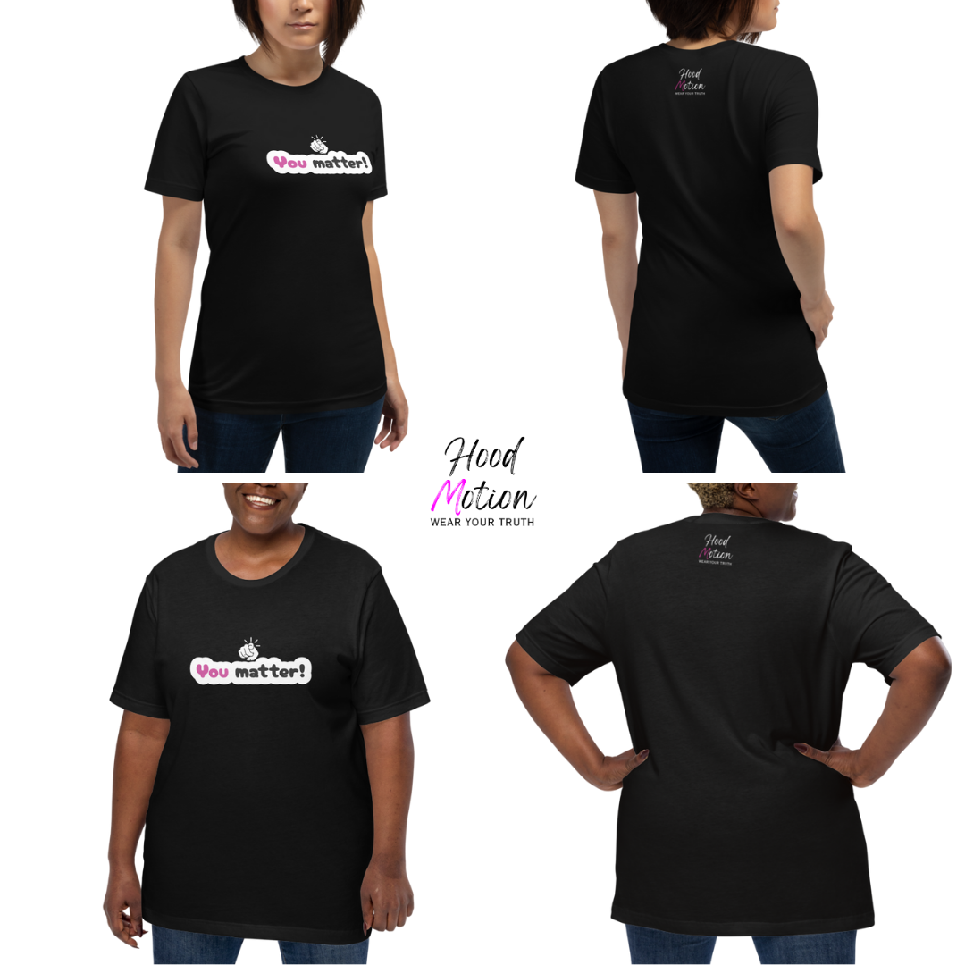 You Matter - Unisex T-Shirt