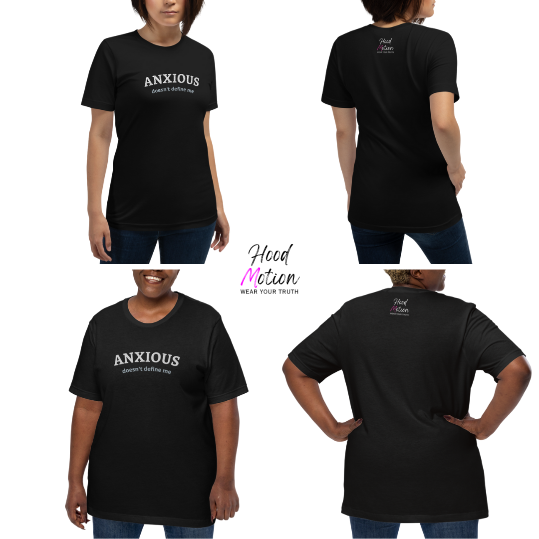 ANXIOUS doesn't define me - Unisex t-shirt (with Centre Chest and Sleeve Embroidery)