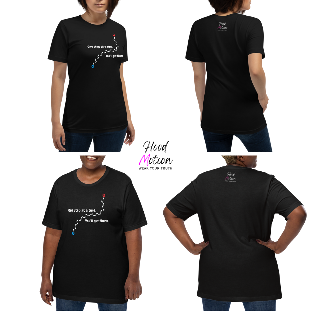 One Step At a Time - Unisex T-Shirt
