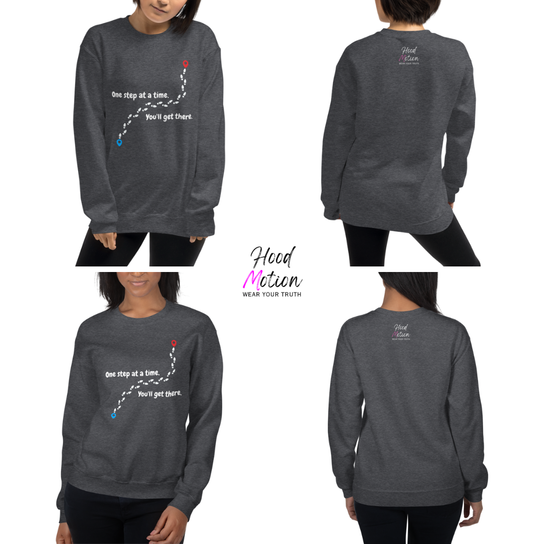 One Step At a Time - Unisex Sweatshirt