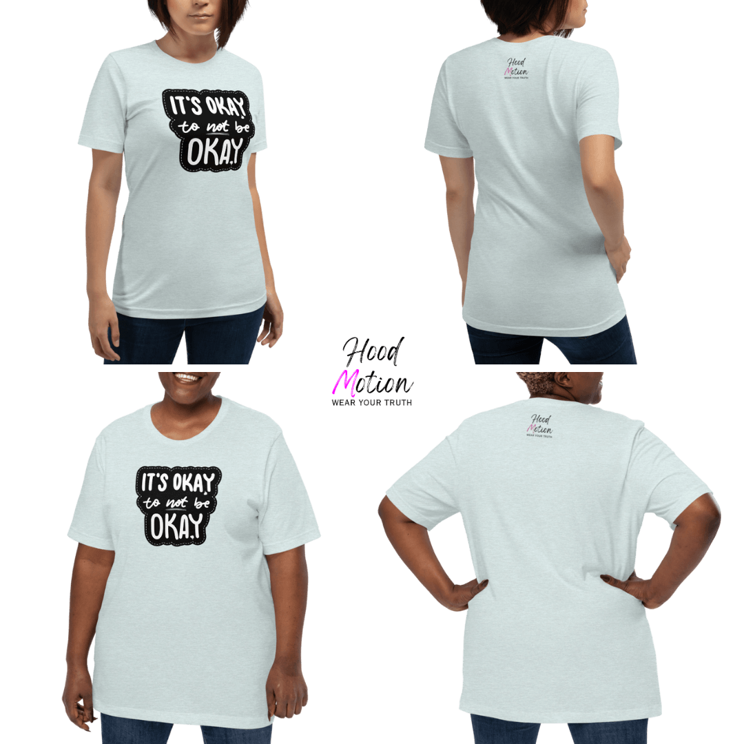 It's Okay to not be Okay - Unisex T-shirt