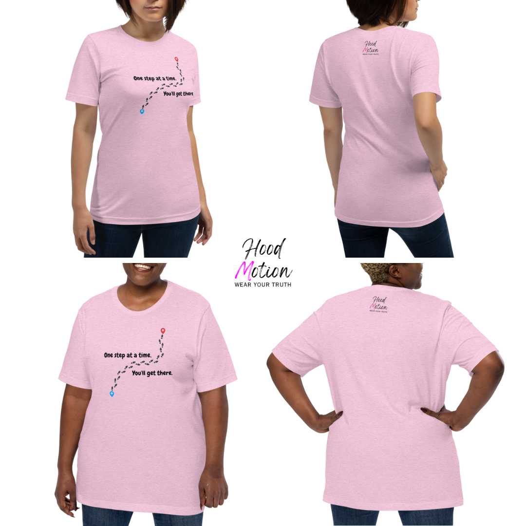 One Step At a Time - Unisex T-Shirt