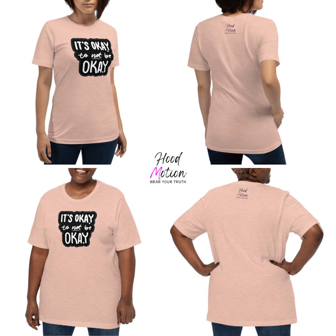 It's Okay to not be Okay - Unisex T-shirt