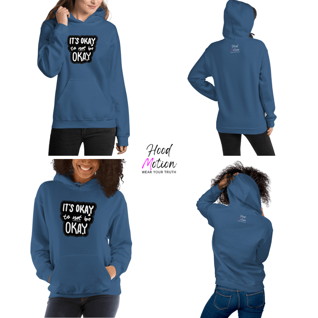It's Okay to not be Okay - Unisex Hoodie