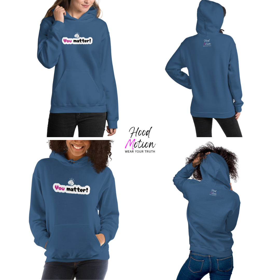 You Matter - Unisex Hoodie
