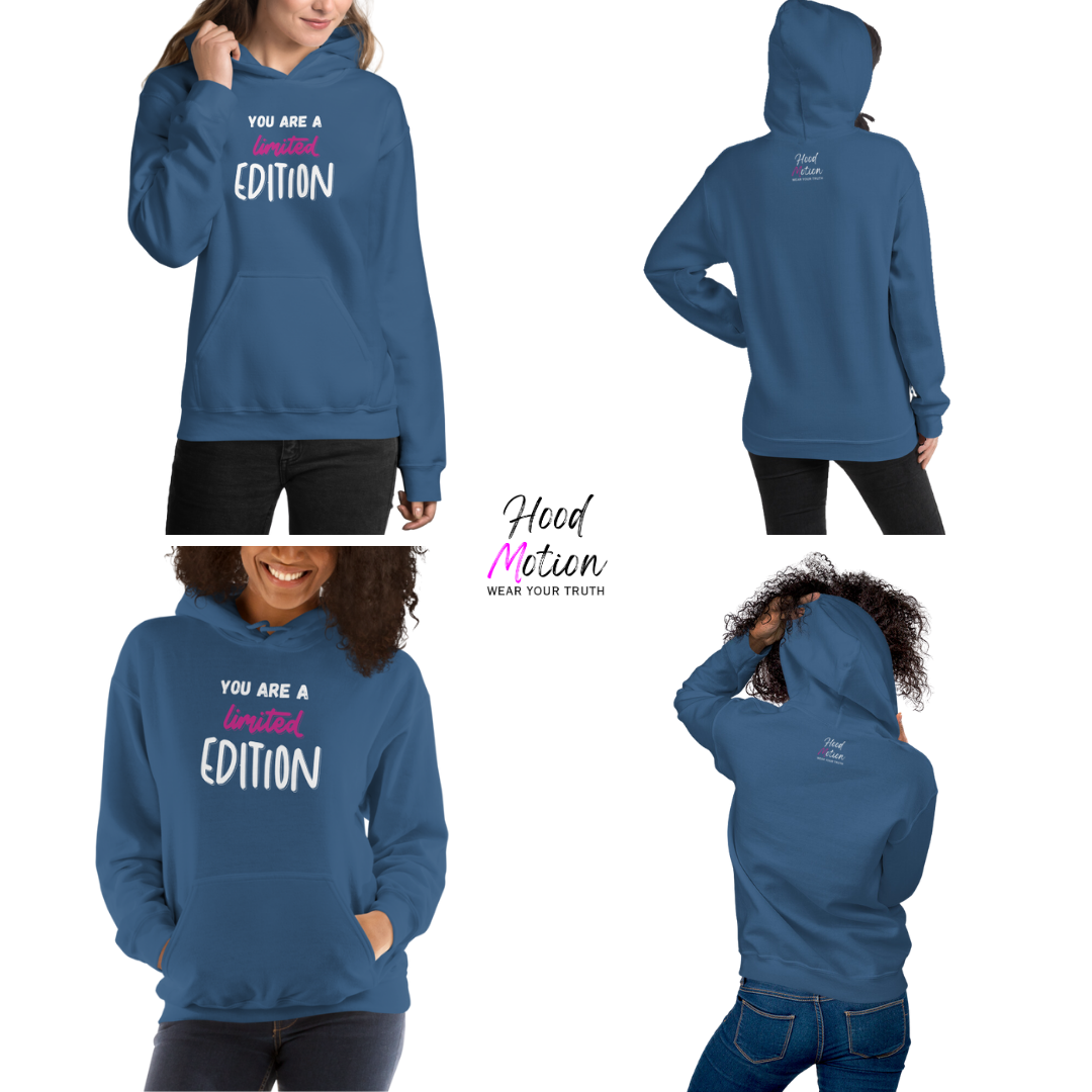 You Are a Limited Edition - Unisex Hoodie
