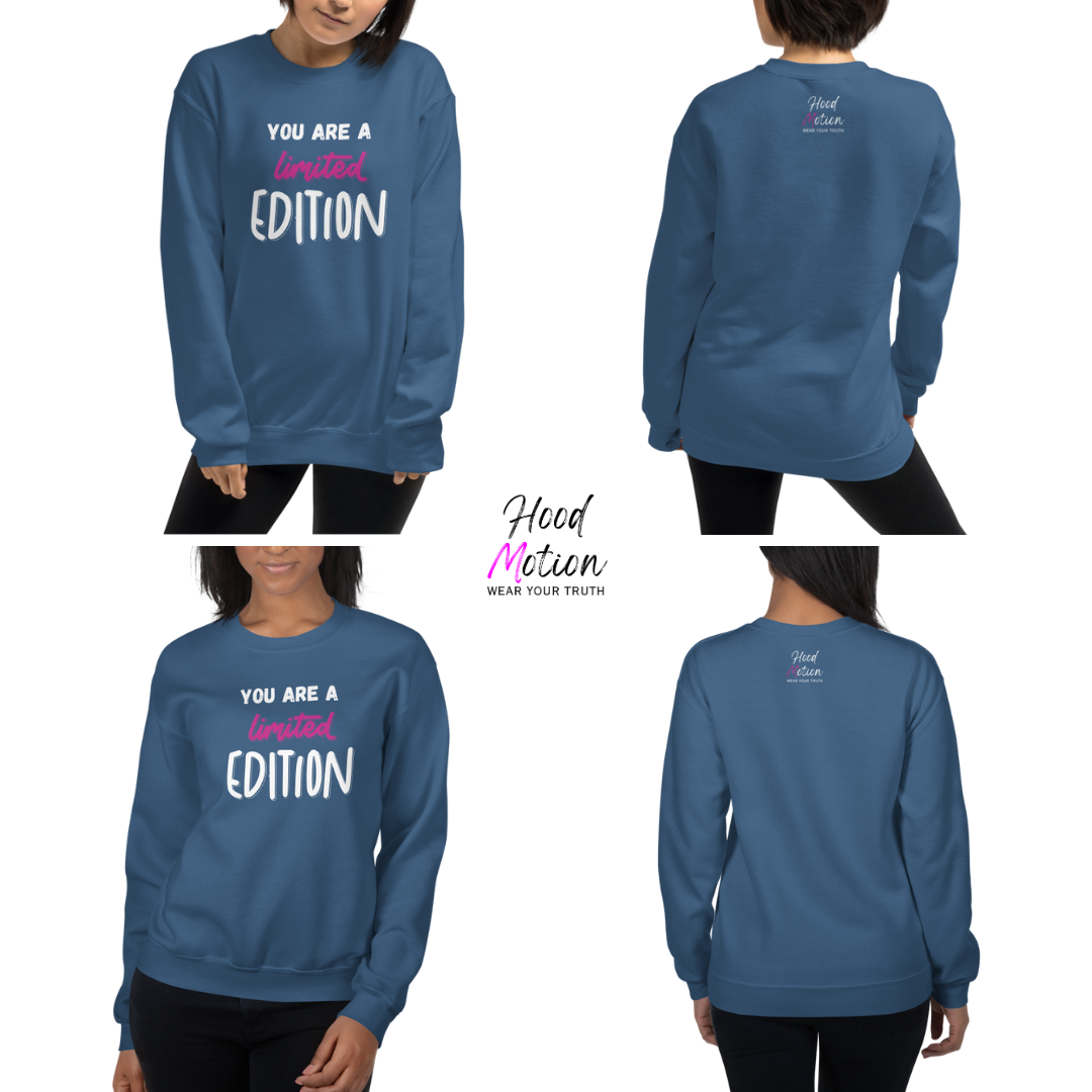 You Are a Limited Edition - Unisex Sweatshirt
