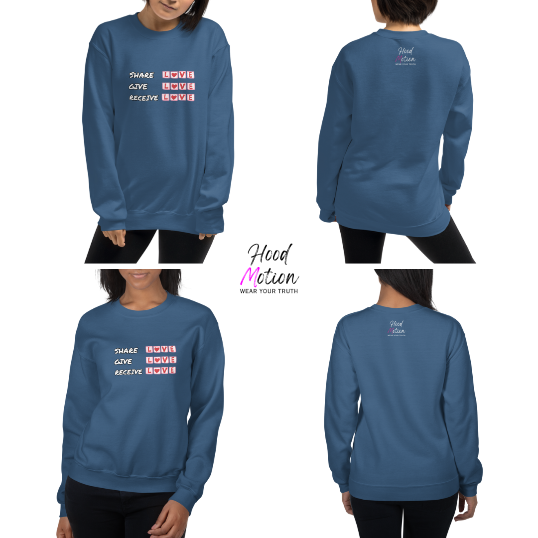 Share Give Receive Love - Unisex Sweatshirt