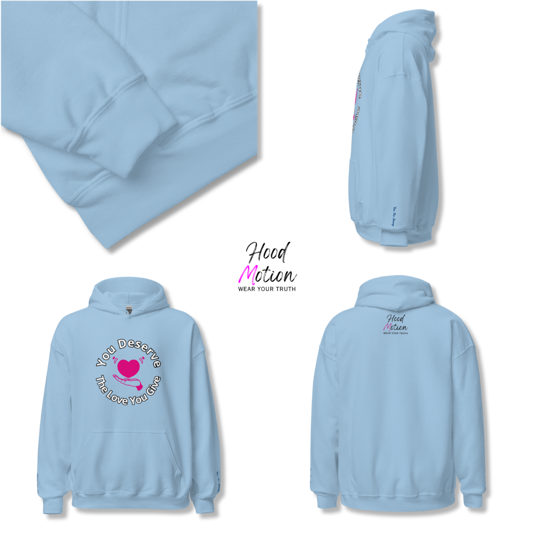 You Deserve The Love You Give v2 - Unisex Hoodie (with Wrist Embroidery)