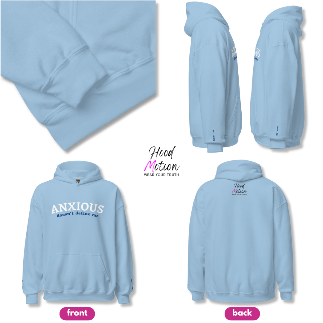 ANXIOUS doesn't define me - Unisex Hoodie (with Wrist Embroidery)