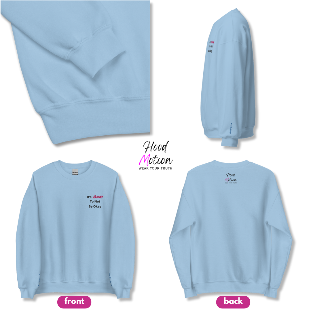 It's Okay to not be Okay v2 - Unisex Sweatshirt (with Left Chest and Wrist Embroidery)