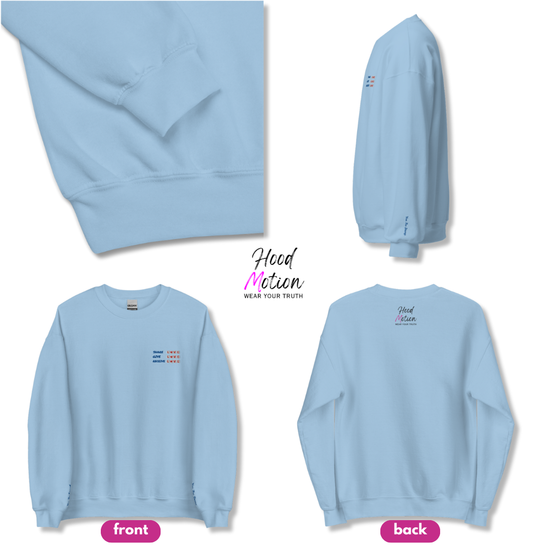 Share Give Receive Love - Unisex Sweatshirt (with Left Chest and Wrist Embroidery)