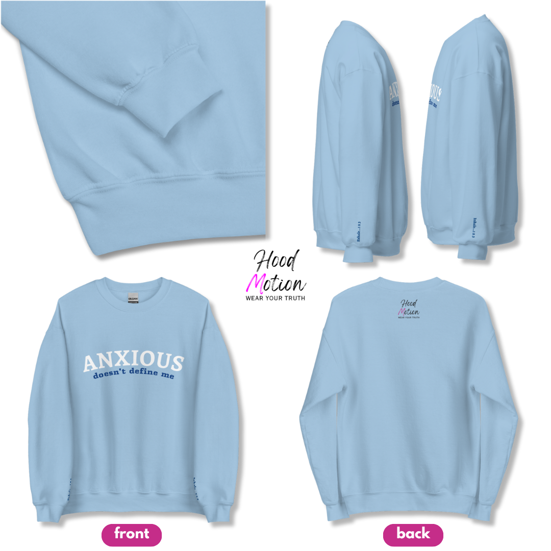 ANXIOUS doesn't define me - Unisex Sweatshirt (with Wrist Embroidery)