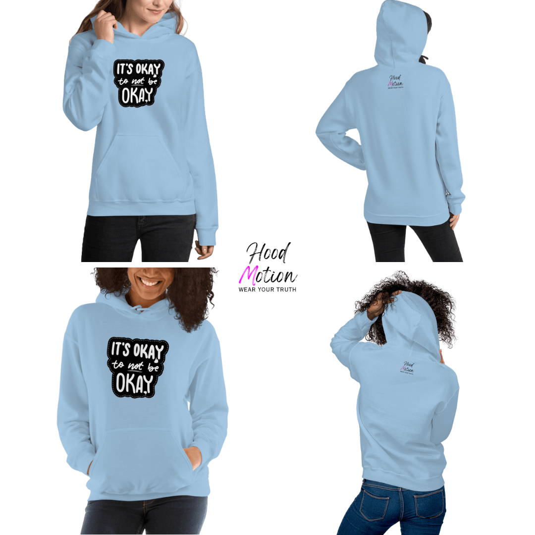 It's Okay to not be Okay - Unisex Hoodie