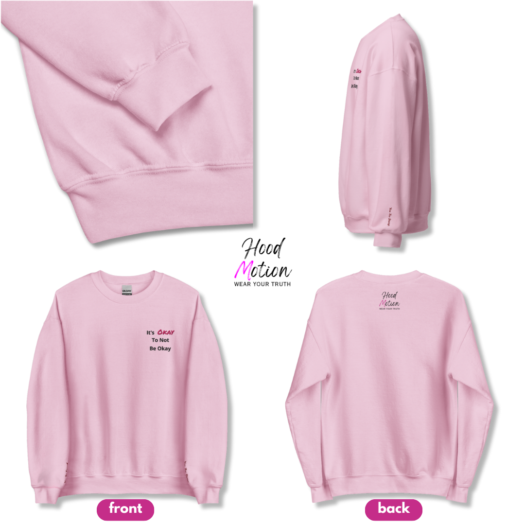 It's Okay to not be Okay v2 - Unisex Sweatshirt (with Left Chest and Wrist Embroidery)