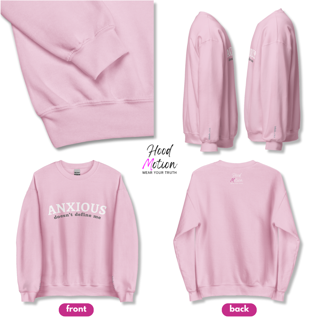 ANXIOUS doesn't define me - Unisex Sweatshirt (with Wrist Embroidery)