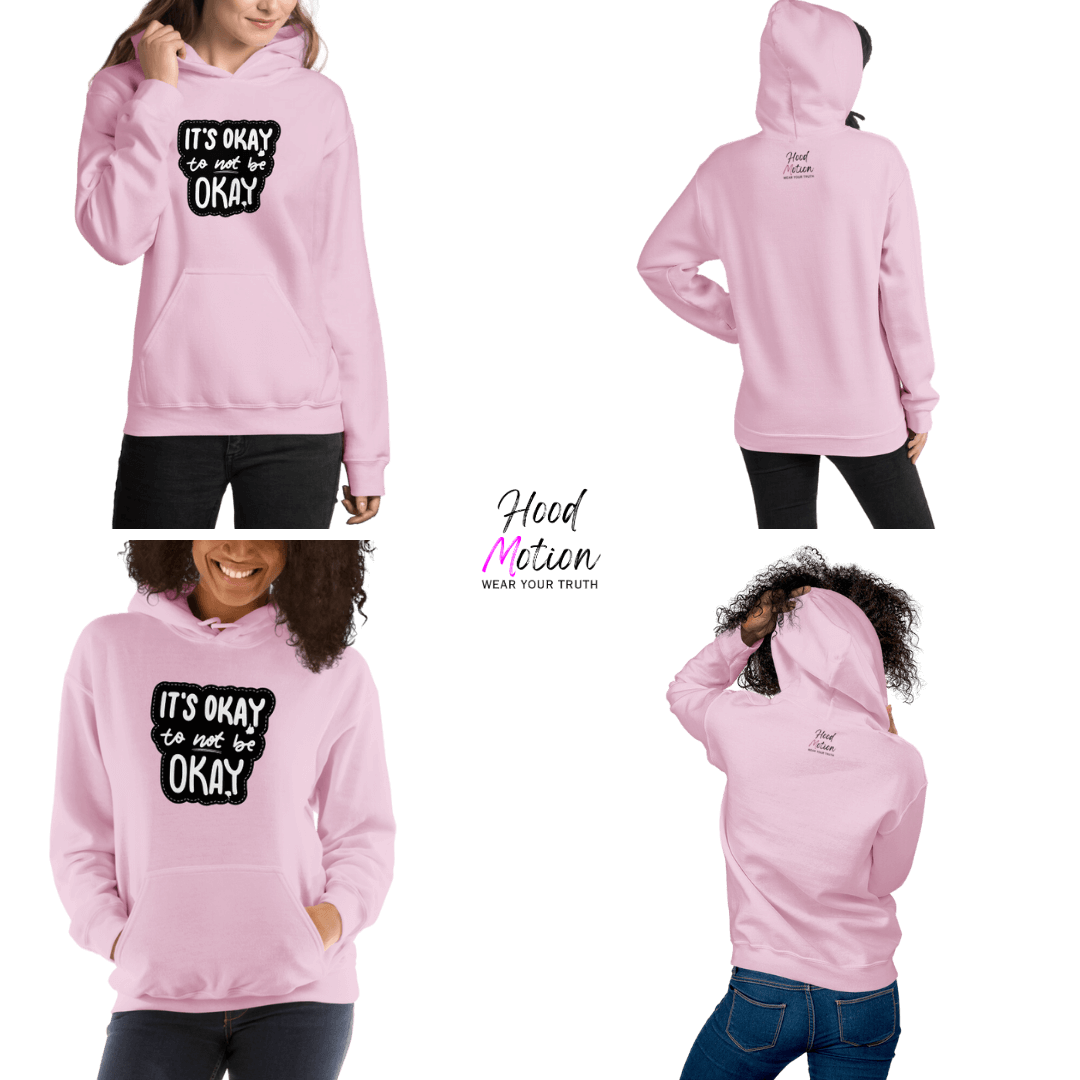 It's Okay to not be Okay - Unisex Hoodie