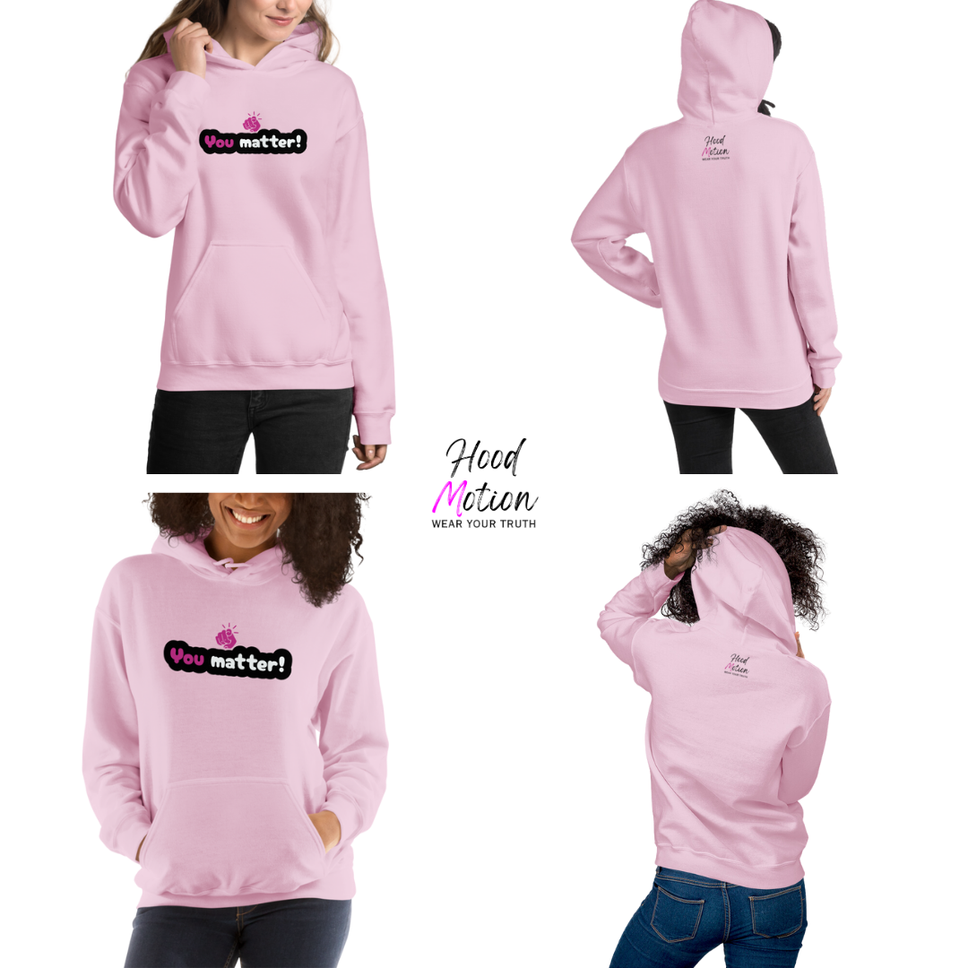 You Matter - Unisex Hoodie