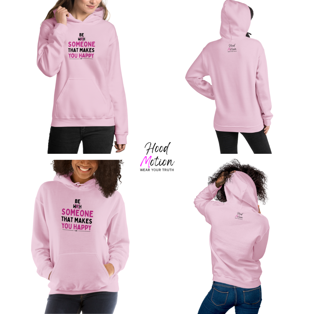 Be Someone That Makes You Happy - Unisex Hoodie (with Wrist Embroidery)