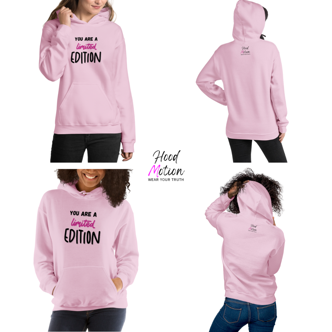 You Are a Limited Edition - Unisex Hoodie