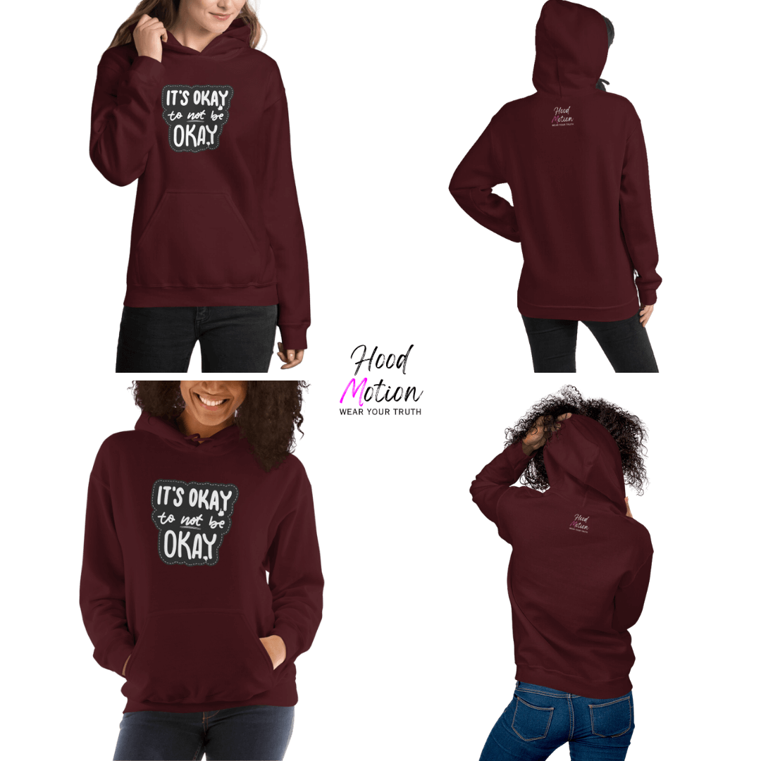 It's Okay to not be Okay - Unisex Hoodie