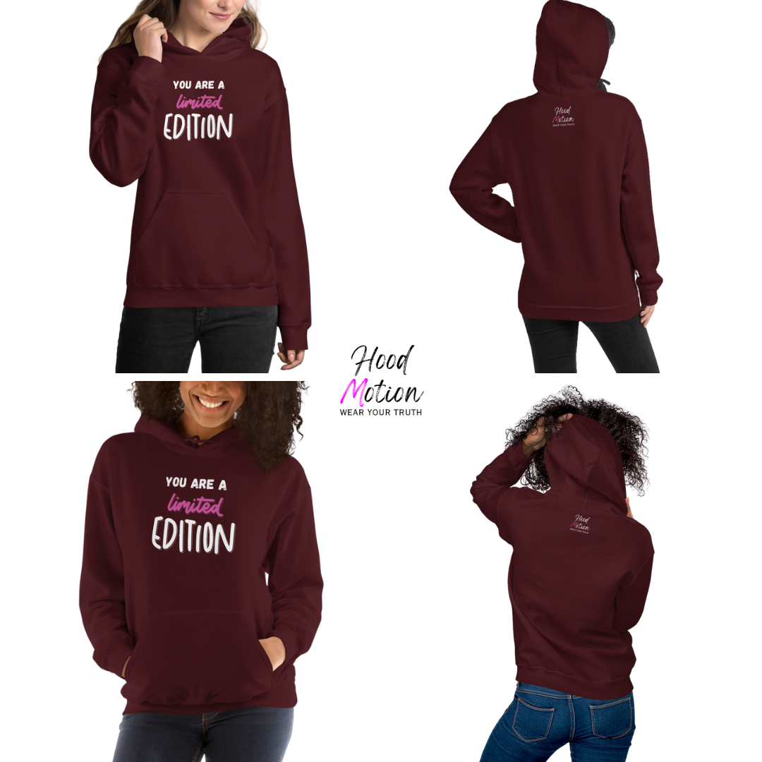 You Are a Limited Edition - Unisex Hoodie