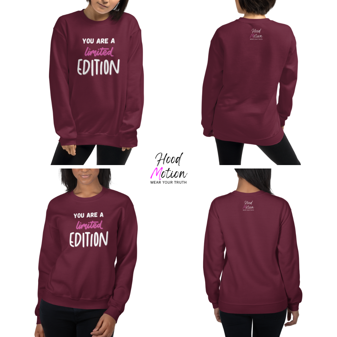 You Are a Limited Edition - Unisex Sweatshirt