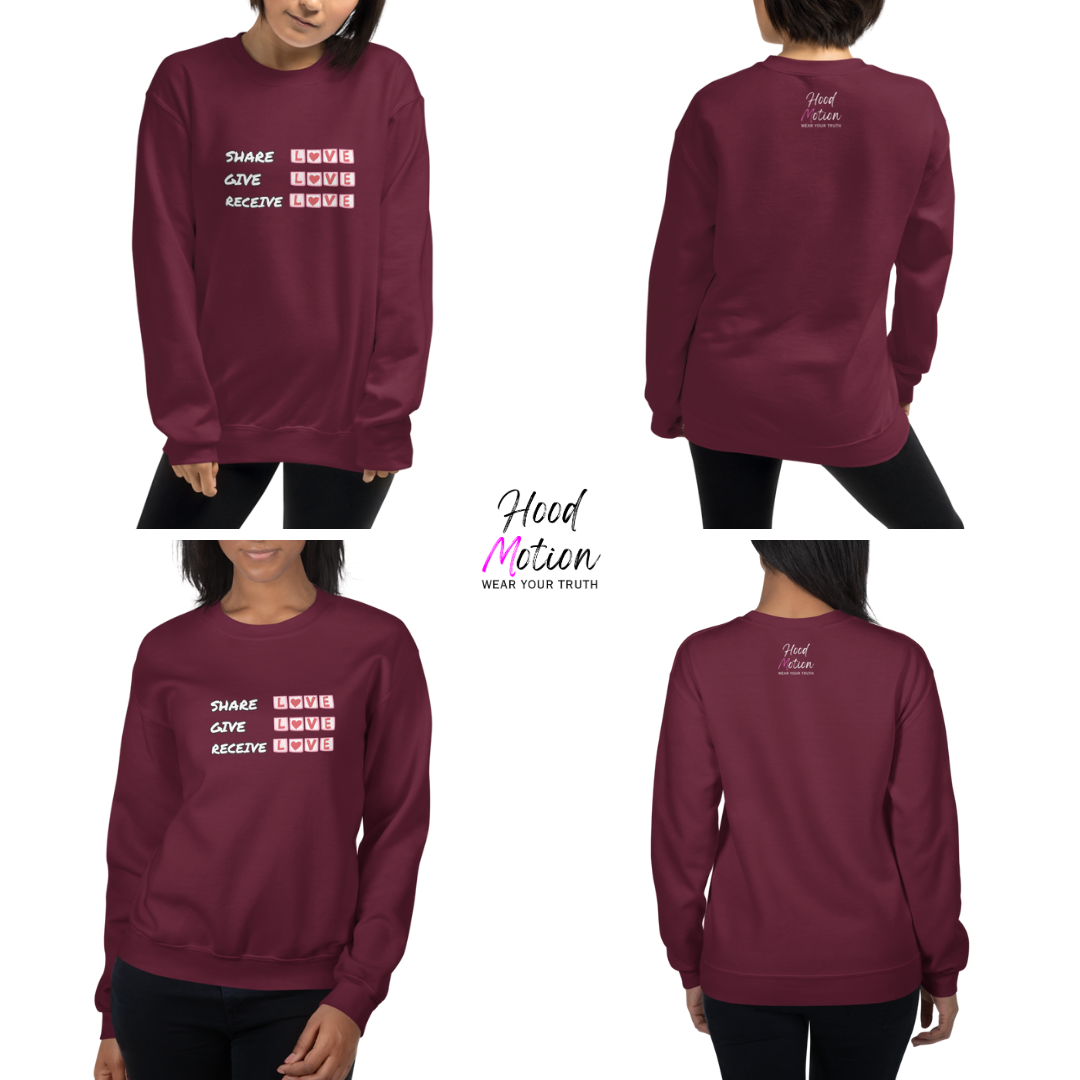 Share Give Receive Love - Unisex Sweatshirt