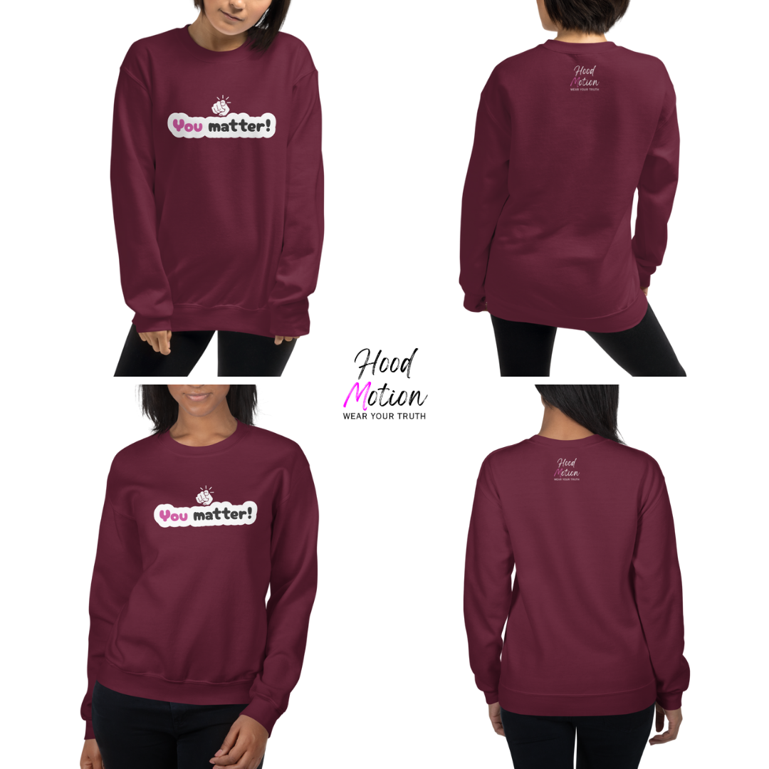 You Matter - Unisex Sweatshirt