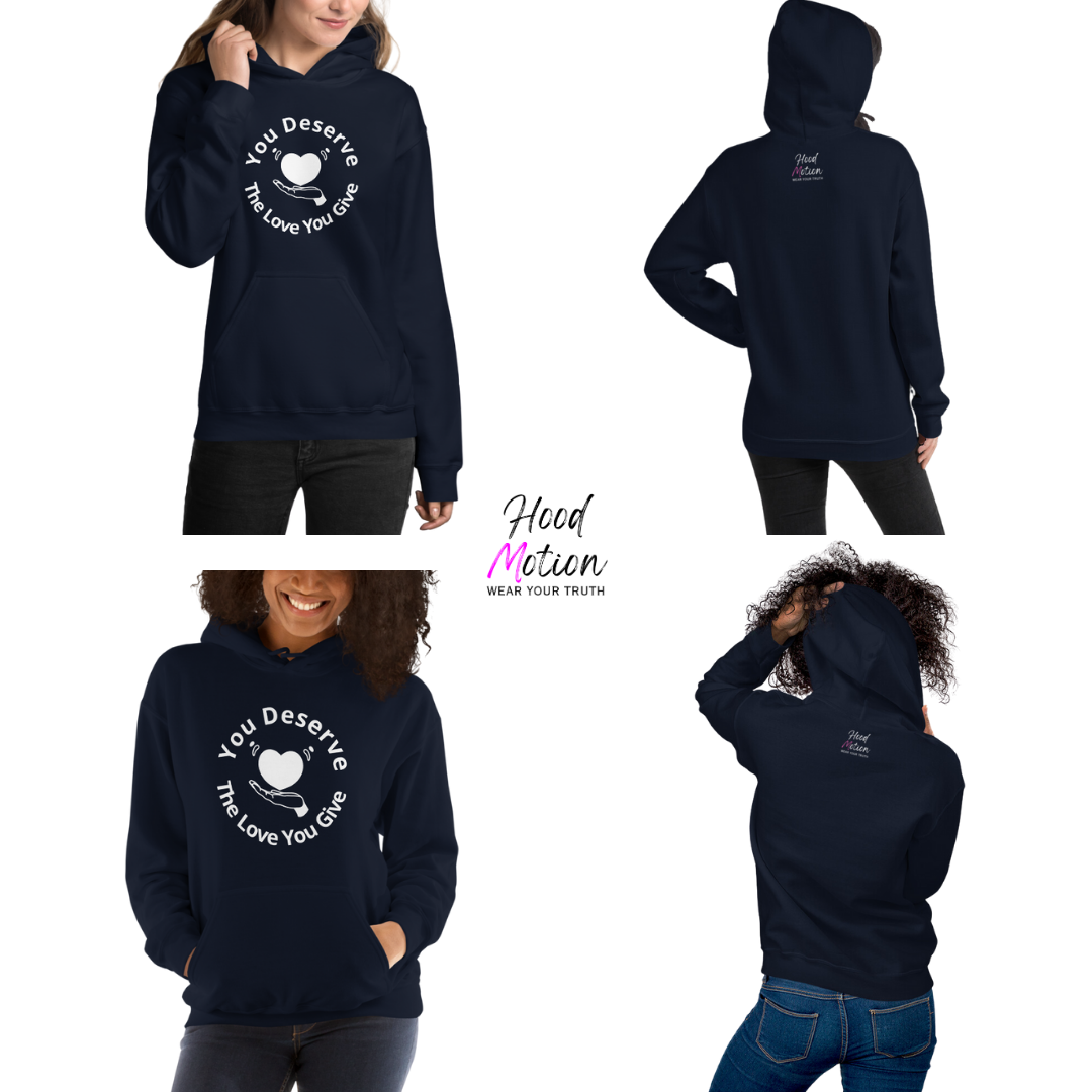 You Deserve The Love You Give v2 - Unisex Hoodie