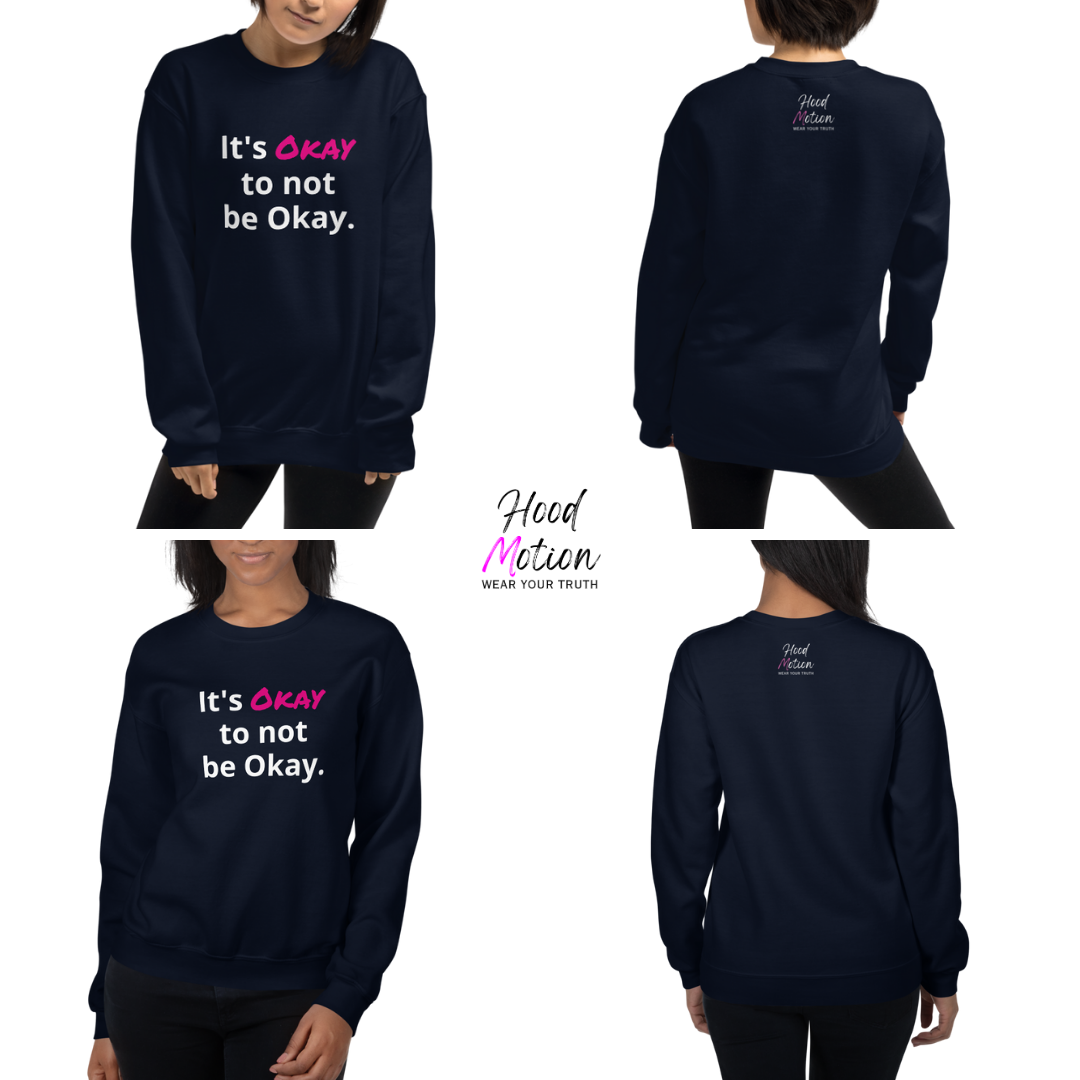 It's Okay to not be Okay v2 - Unisex Sweatshirt