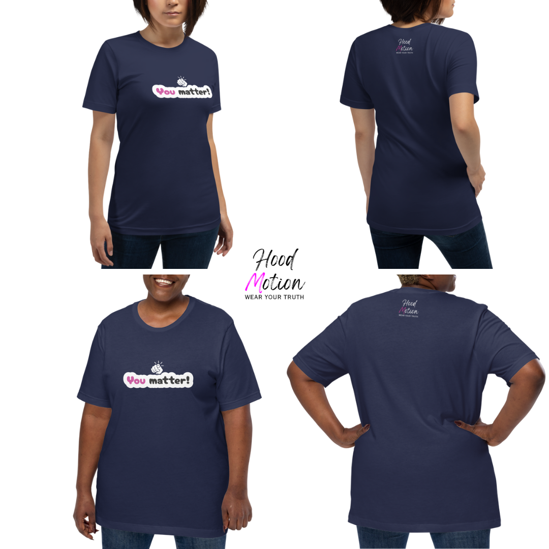 You Matter - Unisex T-Shirt