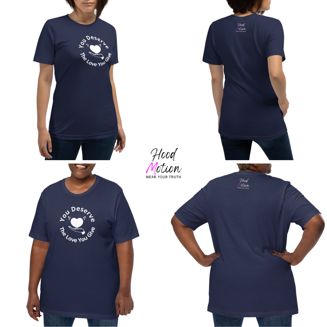 You Deserve The Love You Give v2 - Unisex T-Shirt