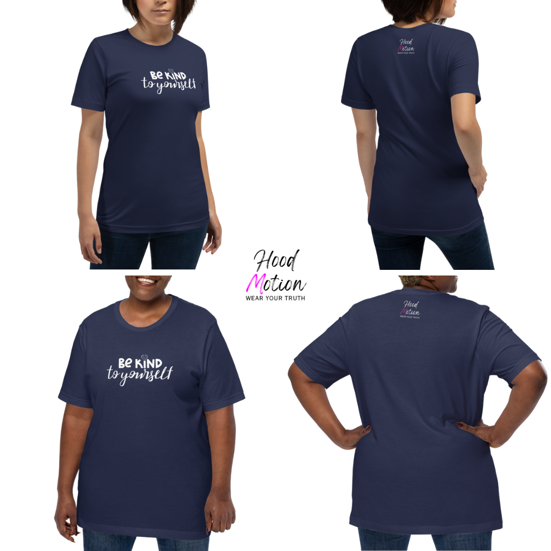 Be Kind To Yourself - Unisex T-Shirt