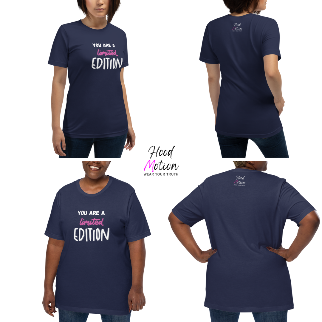 You Are a Limited Edition - Unisex T-Shirt